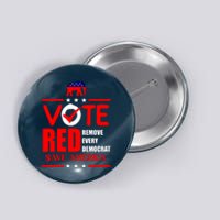 Republican Voter Vote Red Remove Democrat Save America Button