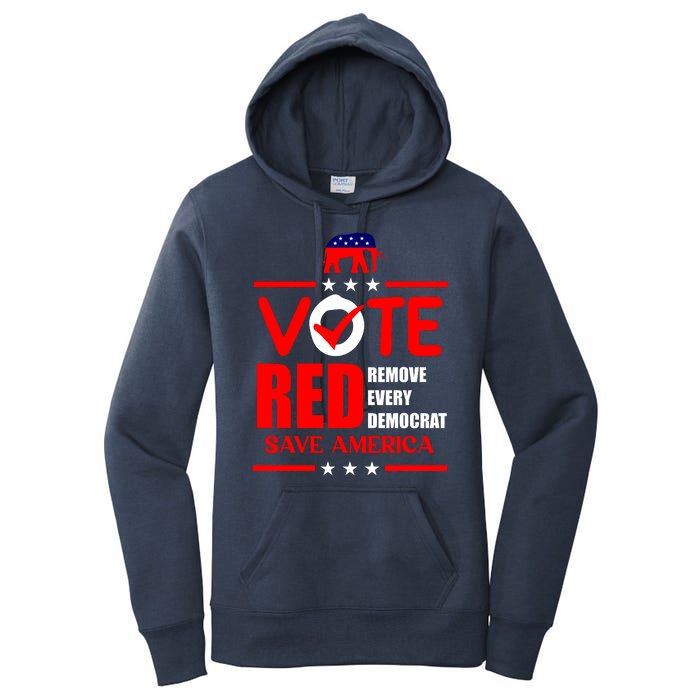 Republican Voter Vote Red Remove Democrat Save America Women's Pullover Hoodie