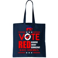 Republican Voter Vote Red Remove Democrat Save America Tote Bag