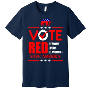 Republican Voter Vote Red Remove Democrat Save America Premium T-Shirt