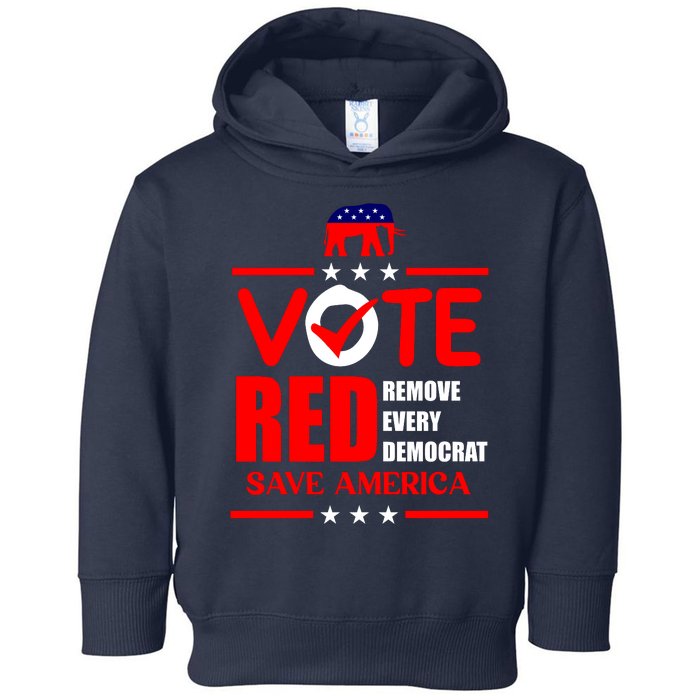 Republican Voter Vote Red Remove Democrat Save America Toddler Hoodie