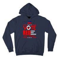 Republican Voter Vote Red Remove Democrat Save America Tall Hoodie