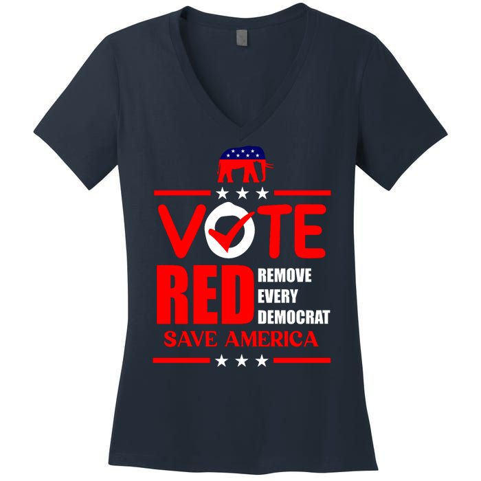 Republican Voter Vote Red Remove Democrat Save America Women's V-Neck T-Shirt