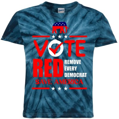 Republican Voter Vote Red Remove Democrat Save America Kids Tie-Dye T-Shirt