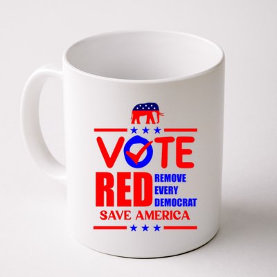 Republican Voter Vote Red Remove Democrat Save America Coffee Mug