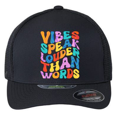 Retro Vintage Vibes Speak Louder Than Words Flexfit Unipanel Trucker Cap