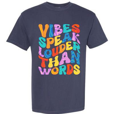 Retro Vintage Vibes Speak Louder Than Words Garment-Dyed Heavyweight T-Shirt