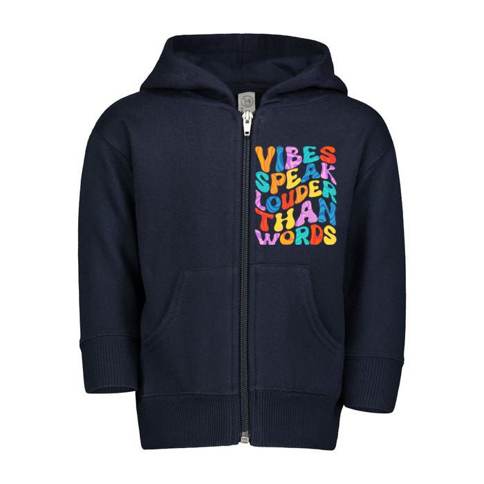 Retro Vintage Vibes Speak Louder Than Words Toddler Zip Fleece Hoodie