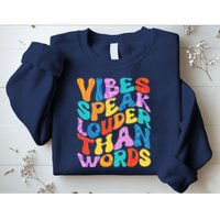 Retro Vintage Vibes Speak Louder Than Words Sweatshirt