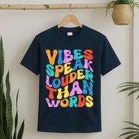 Retro Vintage Vibes Speak Louder Than Words T-Shirt