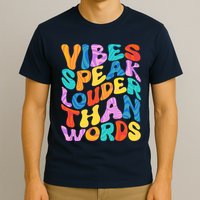 Retro Vintage Vibes Speak Louder Than Words T-Shirt