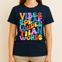 Retro Vintage Vibes Speak Louder Than Words T-Shirt