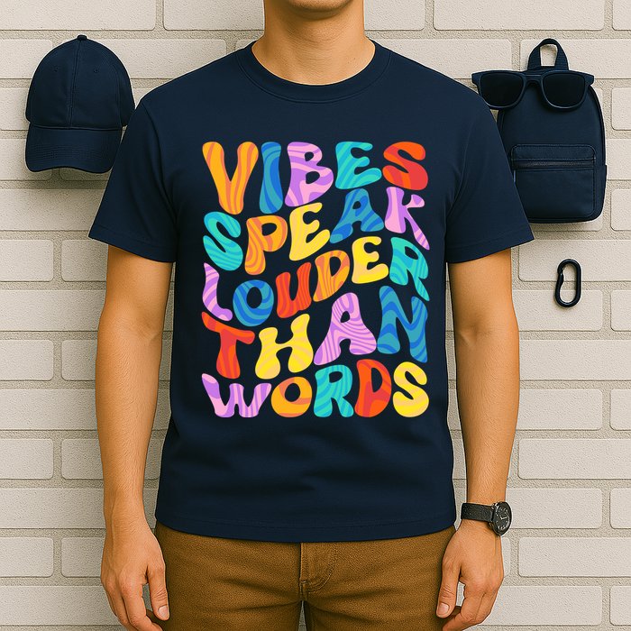 Retro Vintage Vibes Speak Louder Than Words T-Shirt