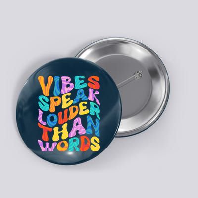 Retro Vintage Vibes Speak Louder Than Words Button