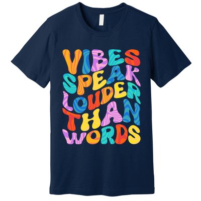 Retro Vintage Vibes Speak Louder Than Words Premium T-Shirt