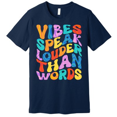 Retro Vintage Vibes Speak Louder Than Words Premium T-Shirt