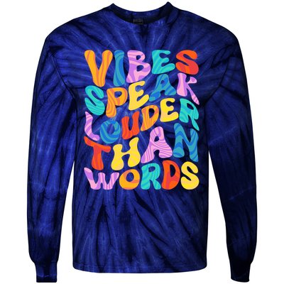 Retro Vintage Vibes Speak Louder Than Words Tie-Dye Long Sleeve Shirt