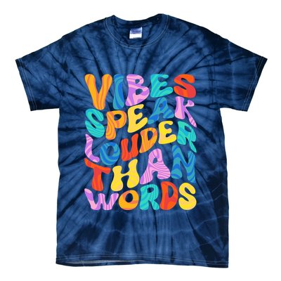 Retro Vintage Vibes Speak Louder Than Words Tie-Dye T-Shirt