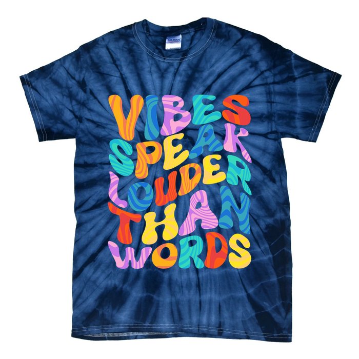 Retro Vintage Vibes Speak Louder Than Words Tie-Dye T-Shirt