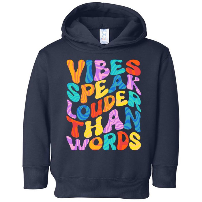 Retro Vintage Vibes Speak Louder Than Words Toddler Hoodie