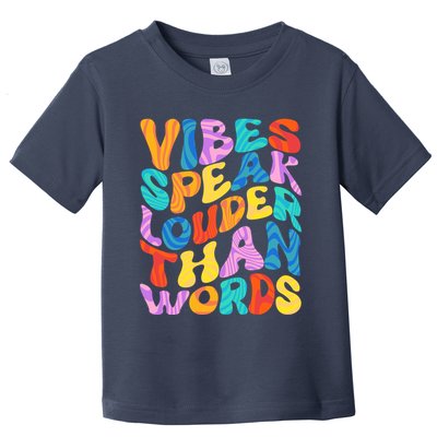 Retro Vintage Vibes Speak Louder Than Words Toddler T-Shirt