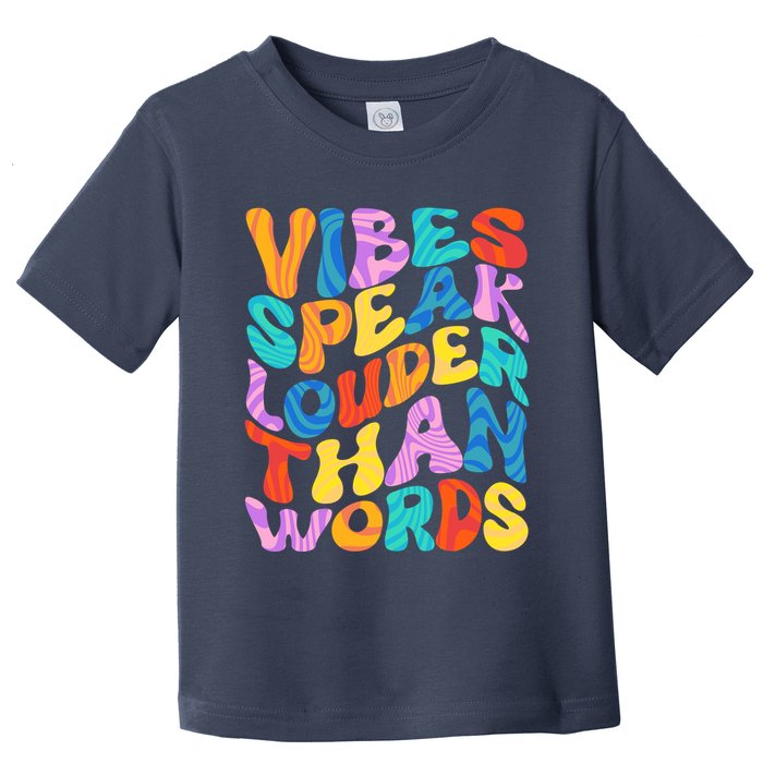 Retro Vintage Vibes Speak Louder Than Words Toddler T-Shirt