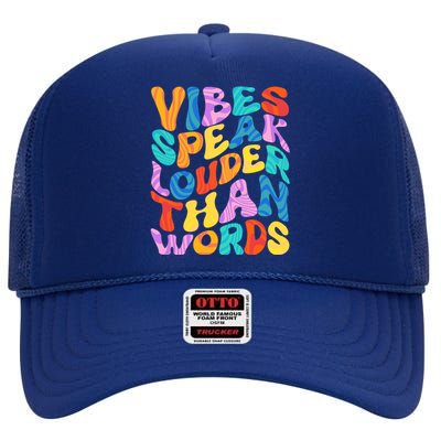 Retro Vintage Vibes Speak Louder Than Words High Crown Mesh Back Trucker Hat