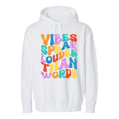 Retro Vintage Vibes Speak Louder Than Words Garment-Dyed Fleece Hoodie