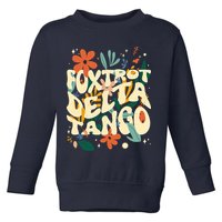 Retro VintageFlowers Vintage Foxtrot Delta Tango Toddler Sweatshirt