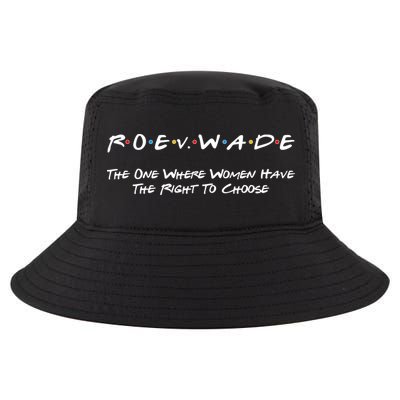 Roe Vs Wade The One Where Women Have The Right To Choose Cool Comfort Performance Bucket Hat