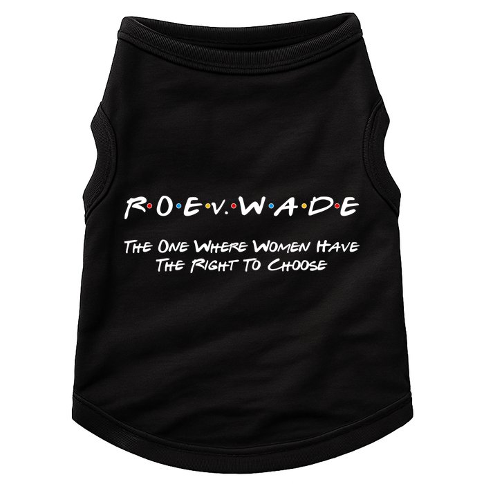 Roe Vs Wade The One Where Women Have The Right To Choose Doggie Tank