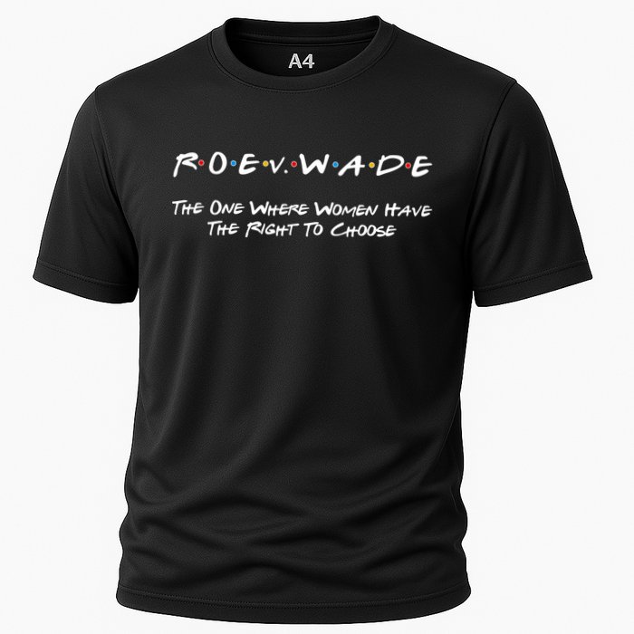 Roe Vs Wade The One Where Women Have The Right To Choose Performance Shirt
