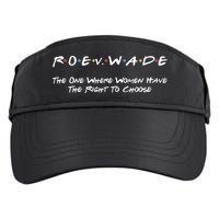 Roe Vs Wade The One Where Women Have The Right To Choose Adult Drive Performance Visor