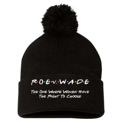 Roe Vs Wade The One Where Women Have The Right To Choose Pom Pom 12in Knit Beanie