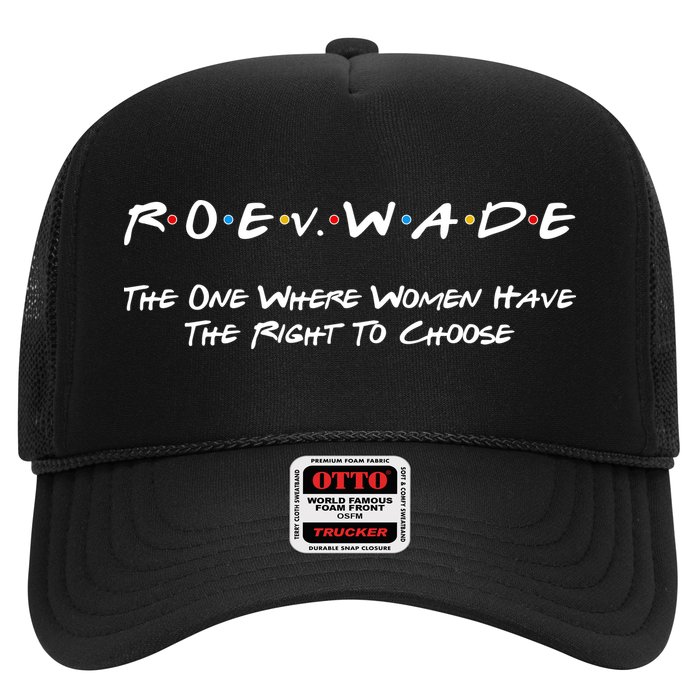 Roe Vs Wade The One Where Women Have The Right To Choose Trucker Hat