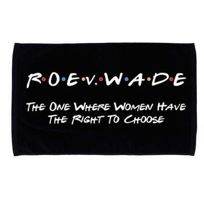 Roe Vs Wade The One Where Women Have The Right To Choose Microfiber Hand Towel