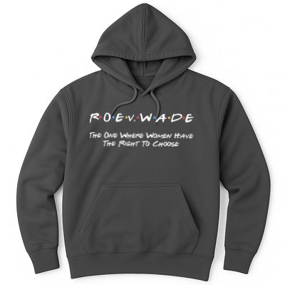 Roe Vs Wade The One Where Women Have The Right To Choose Hoodie