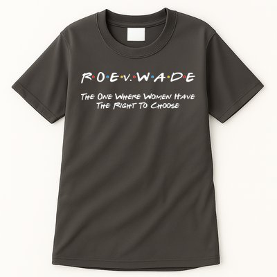 Roe Vs Wade The One Where Women Have The Right To Choose Tall T-Shirt