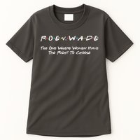 Roe Vs Wade The One Where Women Have The Right To Choose Tall T-Shirt