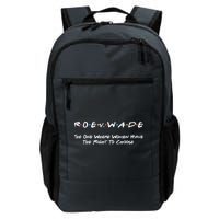 Roe Vs Wade The One Where Women Have The Right To Choose Backpack