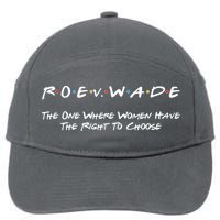 Roe Vs Wade The One Where Women Have The Right To Choose 7-Panel Snapback Hat