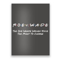 Roe Vs Wade The One Where Women Have The Right To Choose Poster