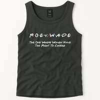 Roe Vs Wade The One Where Women Have The Right To Choose Tank Top