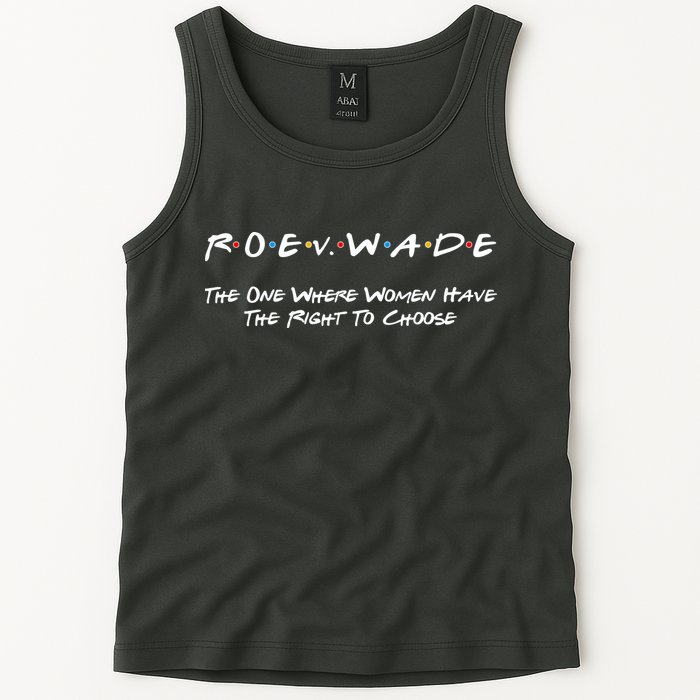 Roe Vs Wade The One Where Women Have The Right To Choose Tank Top