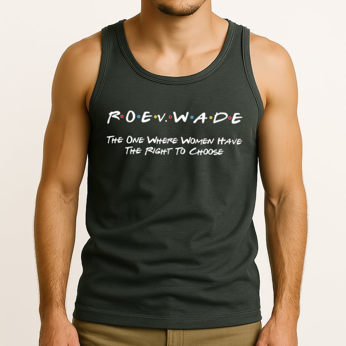 Roe Vs Wade The One Where Women Have The Right To Choose Tank Top