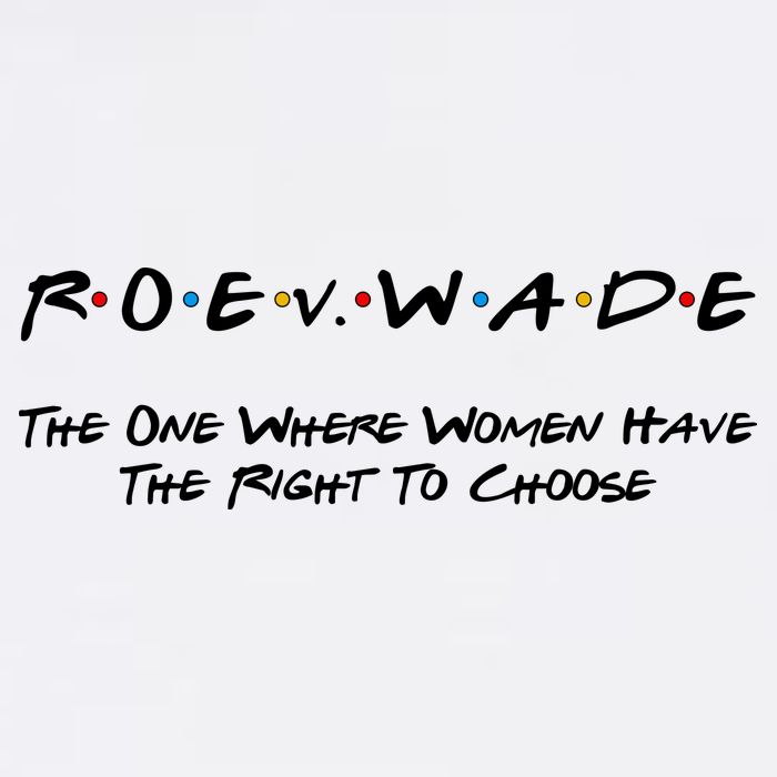 Roe Vs Wade The One Where Women Have The Right To Choose Garment-Dyed Sweatshirt