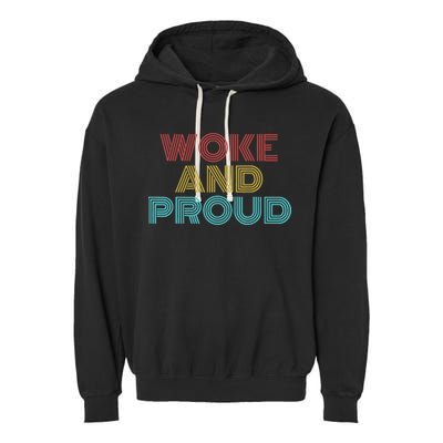 Retro Vintage Woke And Proud Garment-Dyed Fleece Hoodie