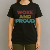 Retro Vintage Woke And Proud T-Shirt