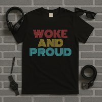 Retro Vintage Woke And Proud T-Shirt