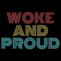 Retro Vintage Woke And Proud T-Shirt